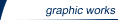 Graphic Works